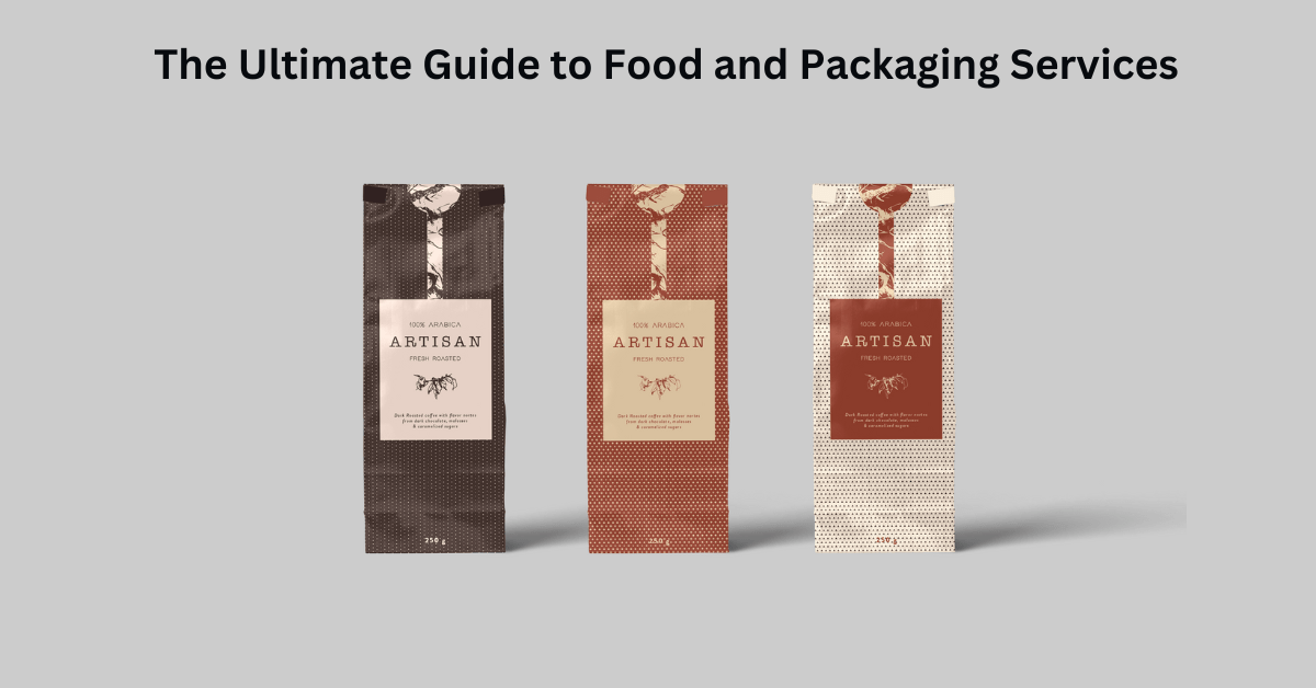 Ultimate Guide to Food and Packaging Services